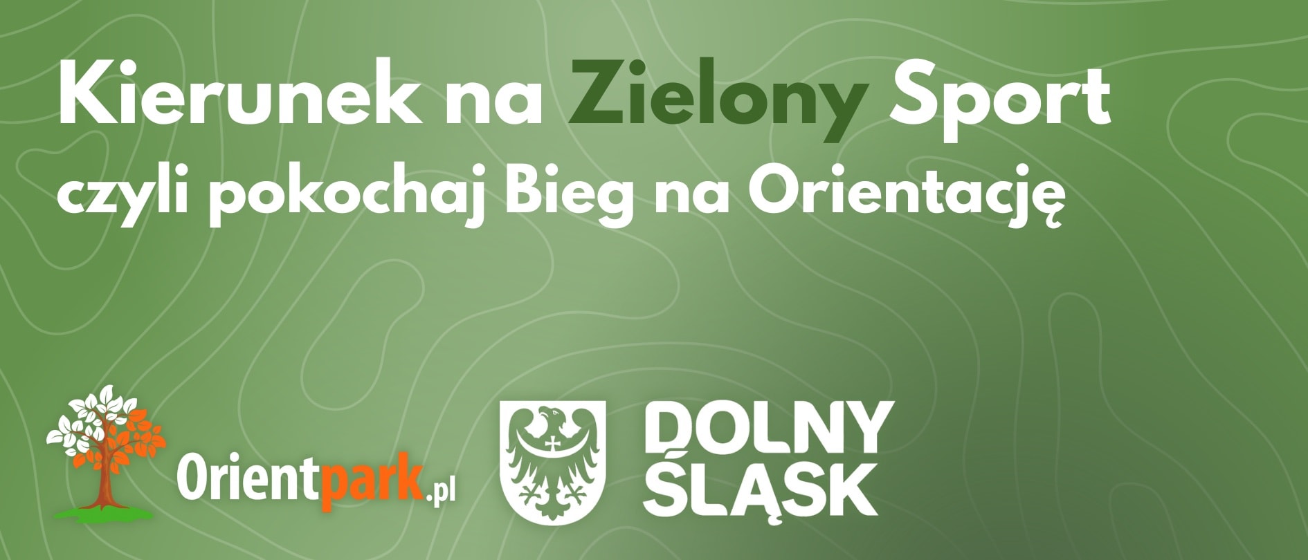 Kierunek na Zielony Sport - czyli pokochaj bieg na orientację